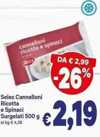 A&O Selex Cannelloni Ricotta e Spinaci Surgelati 500g offerta