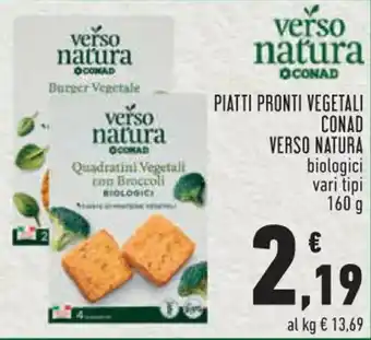 Conad City PIATTI PRONTI VEGETALI CONAD VERSO NATURA biologici vari tipi 160 g offerta