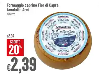 Formaggio caprino Fior di Capra Amalatte Arci All'etto