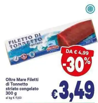 A&O Oltre Mare Filetti di Tonnetto Striato Congelato 300 g offerta