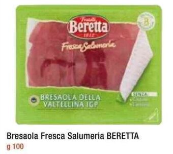 A&O Beretta Bresaola Fresca Salumeria 100 g offerta