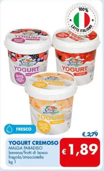 MD Discount YOGURT CREMOSO MALGA PARADISO banana/frutti di bosco fragola/stracciatella kg 1 offerta