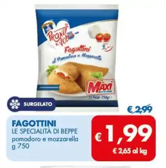 MD Discount FAGOTTINI LE SPECIALITÀ DI BEPPE pomodoro e mozzarella g 750 offerta