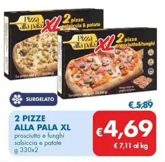 MD Discount 2 PIZZE ALLA PALA XL prosciutto e funghi salsiccia e patate g 330x2 offerta