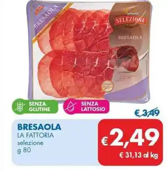 MD Discount BRESAOLA LA FATTORIA selezione g 80 offerta