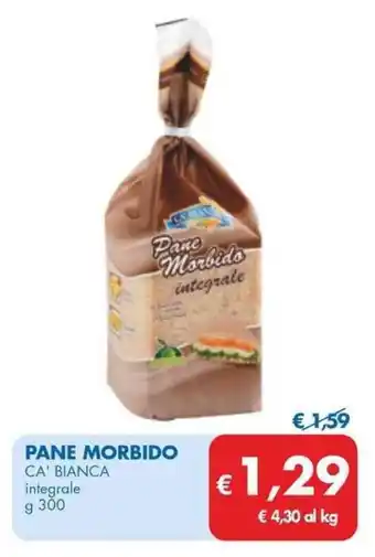 MD Discount PANE MORBIDO CA' BIANCA integrale g 300 offerta