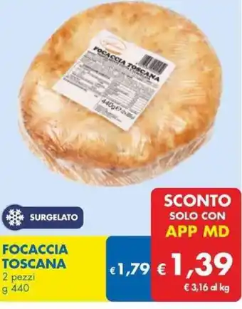 MD Discount FOCACCIA TOSCANA 2 pezzi g 440 offerta
