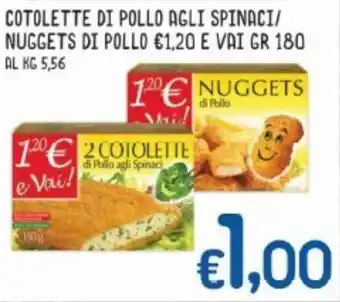 MAX Supermercati Cotolette Di Pollo Agli Spinaci/Nuggets Di Pollo 180 gr offerta