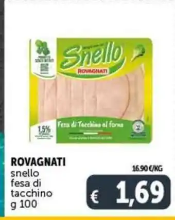 Deco Supermercati ROVAGNATI snello fesa di tacchino g 100 offerta