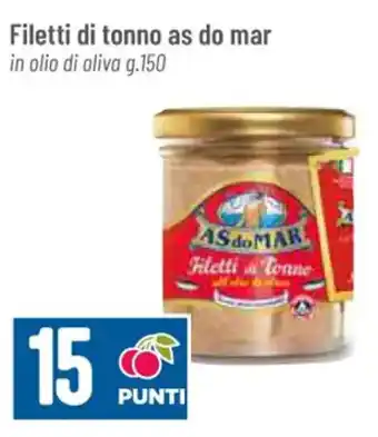 Pan Filetti di tonno as do mar in olio di oliva g.150 offerta