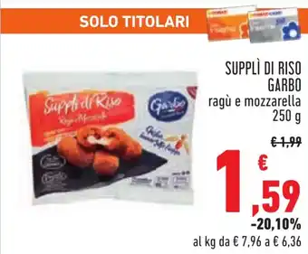 Conad SUPPLI DI RISO GARBO ragù e mozzarella 250 g offerta