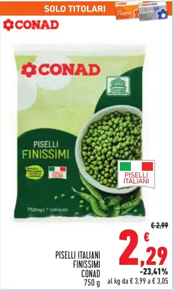 Conad PISELLI ITALIANI FINISSIMI CONAD 750 g offerta