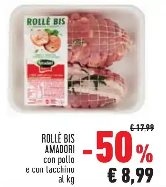 Conad ROLLE BIS AMADORI con pollo e con tacchino offerta