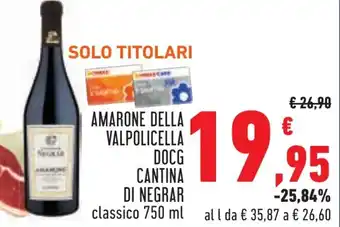 Conad AMARONE DELLA VALPOLICELLA DOCG CANTINA DI NEGRAR classico 750 ml offerta
