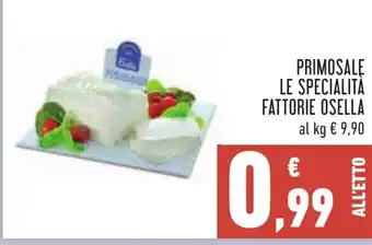 Conad PRIMOSALE LE SPECIALITÀ FATTORIE OSELLA offerta