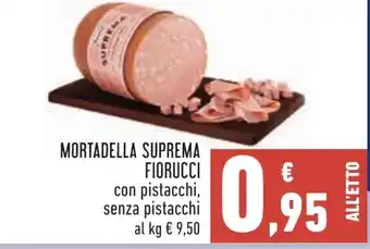 Conad MORTADELLA SUPREMA FIORUCCI offerta