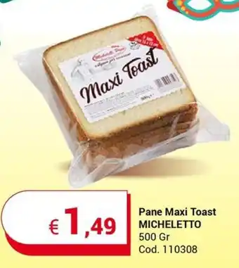 Centro Cash Pane Maxi Toast MICHELETTO 500 Gr offerta