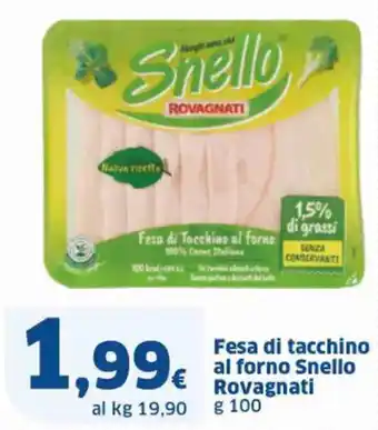 Ok Sigma Fesa di tacchino al forno Snello Rovagnati g 100 offerta