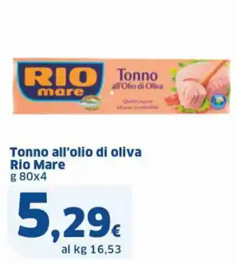 Ok Sigma Tonno all'olio di oliva Rio Mare g 80x4 offerta