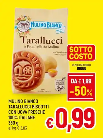 A&O MULINO BIANCO TARALLUCCI BISCOTTI CON UOVA FRESCHE 100% ITALIANE 350 g offerta