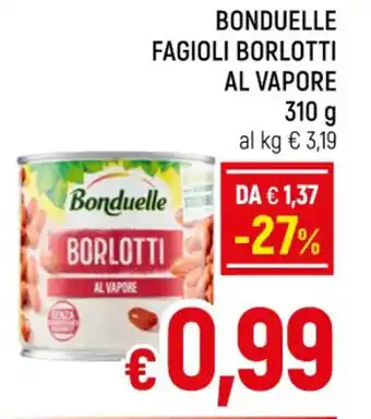 A&O BONDUELLE FAGIOLI BORLOTTI AL VAPORE 310 g offerta