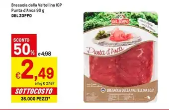 Iper La Grande Bresaola della Valtellina IGP Punta d'Anca 90 g DEL ZOPPO offerta