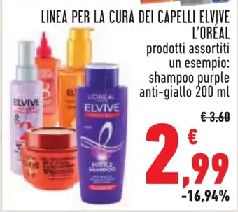 Conad LINEA PER LA CURA DEI CAPELLI ELVIVE L'ORÉAL prodotti assortiti un esempio: shampoo purple anti-giallo 200 ml offerta