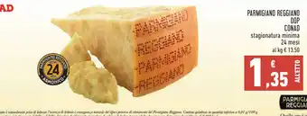 Conad PARMIGIANO REGGIANO DOP CONAD stagionatura minima 24 mesi offerta