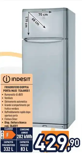 Unieuro Indesit FRIGORIFERO DOPPIA PORTA MAXI TEAAN5S1 offerta