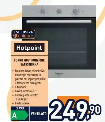 Unieuro Hotpoint FORNO MULTIFUNZIONE 2AF530HIXHA offerta