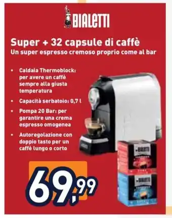 Unieuro Super + 32 capsule di caffè offerta