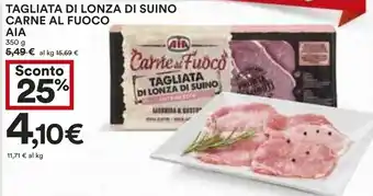 Coop TAGLIATA DI LONZA DI SUINO CARNE AL FUOCO AIA 350 g offerta