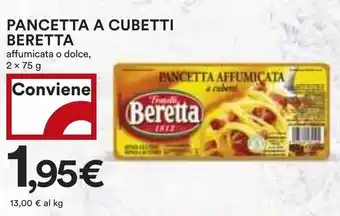 Coop PANCETTA A CUBETTI BERETTA affumicata o dolce, 2 x 75 g offerta