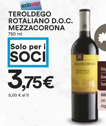 Coop TEROLDEGO ROTALIANO D.O.C. MEZZACORONA 750 ml offerta