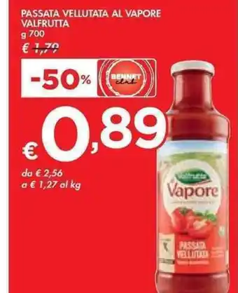 Bennet PASSATA VELLUTATA AL VAPORE VALFRUTTA g 700 offerta