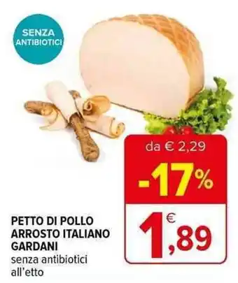 Iperal PETTO DI POLLO ARROSTO ITALIANO GARDANI senza antibiotici all'etto offerta