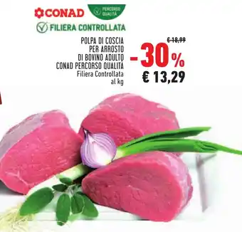 Conad Superstore POLPA DI COSCIA PER ARROSTO DI BOVINO ADULTO CONAD PERCORSO QUALITÀ offerta
