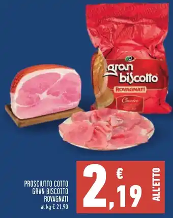 Conad Superstore PROSCIUTTO COTTO GRAN BISCOTTO ROVAGNATI offerta
