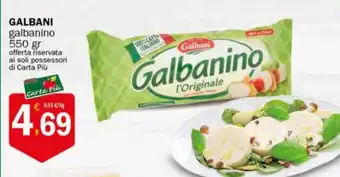 Crai GALBANI galbanino 550 gr offerta