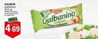 Crai GALBANI galbanino 550 gr offerta