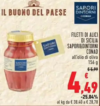 Conad Superstore FILETTI DI ALICI DI SICILIA SAPORI&DINTORNI CONAD all'olio di oliva 156 g offerta