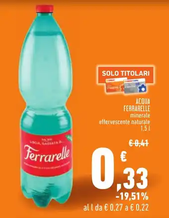 Conad Superstore ACQUA FERRARELLE minerale effervescente naturale 1,5 l offerta