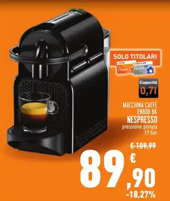 Conad Superstore MACCHINA CAFFÈ EN8OB BK NESPRESSO pressione pompa 19 bar offerta