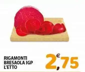 Mio Market RIGAMONTI BRESAOLA IGP L'ETTO offerta