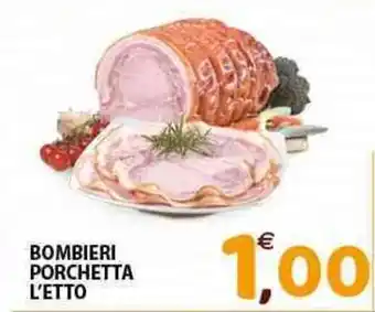 BOMBIERI PORCHETTA L'ETTO
