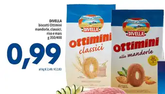 MEGA DIVELLA biscotti Ottimini mandorle, classici, riso e mais g 350/400 offerta