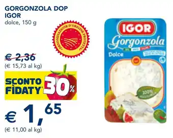 Esselunga GORGONZOLA DOP IGOR dolce, 150 g offerta
