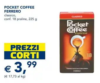Esselunga POCKET COFFEE FERRERO classico, conf. 18 praline, 225 g offerta