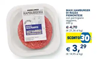 Esselunga MAXI HAMBURGER DI RAZZA PIEMONTESE con parmigiano reggiano, 220 g offerta
