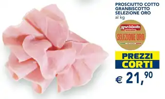 Esselunga PROSCIUTTO COTTO GRANBISCOTTO SELEZIONE ORO al kg offerta